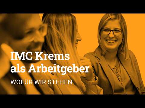 IMC Krems als Arbeitgeber: Wofür wir stehen