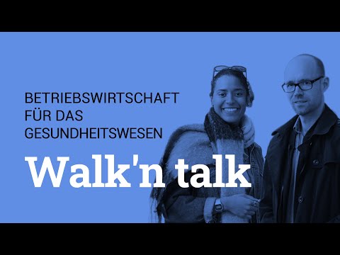 👩‍🎓 🚶‍♂️Walk'n Talk: Hinter den Kulissen von Betriebswirtschaft für das Gesundheitswesen 🏥