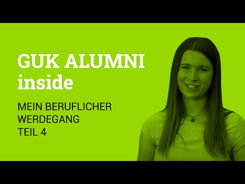 GuK ALUMNI inside - mein beruflicher Werdegang Teil 4