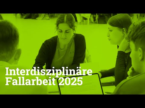 Interdisziplinäre Fallarbeit 2025